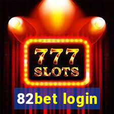 82bet login